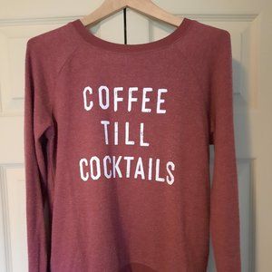 Coffee Till Cocktails - Fun Light Weight Maroon Sweater